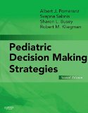 Pediatric Decision-Making Strategies 2nd 9780323298544 Front Cover