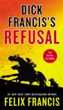 Dick Francis's Refusal 2014 9780425268544 Front Cover