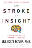 My Stroke of Insight A Brain Scientist's Personal Journey 2009 9780452295544 Front Cover