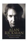 Alan Rickman: the Unauthorised Biography 2nd 9780753507544 Front Cover