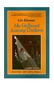 My Girlhood among Outlaws 2nd 1972 9780816503544 Front Cover