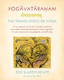 Yogavataranam: the Translation of Yoga A New Approach to Sanskrit, Integrating Traditional and Academic Methods and Based on Classic Yoga Texts - for University Courses, Yoga Programs, and Self Study  9780865477544 Front Cover