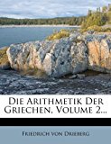 Die Arithmetik der Griechen 2012 9781278492544 Front Cover