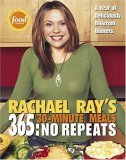 Rachael Ray 365: No Repeats A Year of Deliciously Different Dinners: a Cookbook 2005 9781400082544 Front Cover