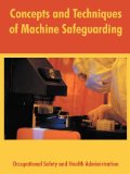 Concepts and Techniques of Machine Safeguarding 2004 9781410218544 Front Cover