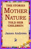 Stories Mother Nature Told Her Children 2005 9781421801544 Front Cover