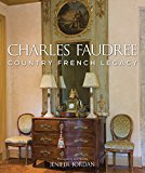 Charles Faudree Country French Legacy  9781423638544 Front Cover