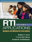 RTI Applications, Volume 1 Academic and Behavioral Interventions