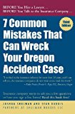 7 Common Mistakes That Can Wreck Your Oregon Accident Case 3rd Ed 2012 9781475189544 Front Cover