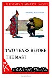 Two Years Before the Mast [Christmas Summary Classics] 2014 9781494887544 Front Cover