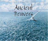 Ancient Denvers Scenes from the Past 300 Million Years of the Colorado Front Range cover art