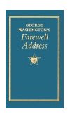 George Washington's Farewell Address 1999 9781557094544 Front Cover