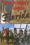 Time Traveler's Guide to Florida 2010 9781561644544 Front Cover