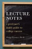 Lecture Notes A Professor's Inside Guide to College Success cover art