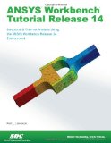 ANSYS Workbench Tutorial Release 14  cover art