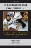 In Defense of Self and Others... Issues, Facts, and Fallacies - the Realities of Law Enforcement's Use of Deadly Force cover art