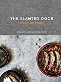 Slanted Door Modern Vietnamese Food [a Cookbook]  9781607740544 Front Cover