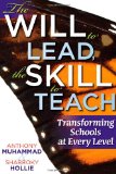 Will to Lead, the Skill to Teach Transforming Schools at Every Level cover art