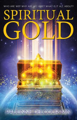 Spiritual Gold Reincarnation, Jesus and the Secrets of Time  9781940265544 Front Cover