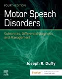 Motor Speech Disorders: Substrates, Differential Diagnosis, and Management  9780323530545 Front Cover