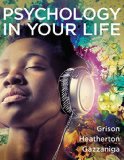 Psychology in Your Life 1st 2015 9780393265545 Front Cover