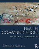 Health Communication Theory, Method, and Application