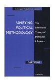 Unifying Political Methodology The Likelihood Theory of Statistical Inference cover art