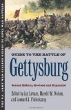 Guide to the Battle of Gettysburg Second Edition, Revised and Expanded 2nd 9780700618545 Front Cover