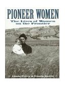 Pioneer Women The Lives of Women on the Frontier cover art