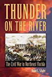 Thunder on the River The Civil War in Northeast Florida cover art