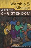 Worship and Mission after Christendom  cover art