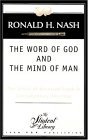 Word of God and the Mind of Man The Crisis of Revealed Truth in Contemporary Theology  9780875523545 Front Cover