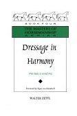 Dressage in Harmony From Basic to Grand Prix cover art