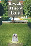 Bessie Mae's Dog Dog Gone 2012 9781466933545 Front Cover