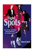 Tight Spots True-To-Life Monolog Characterizations for Student Actors 1999 9781566080545 Front Cover