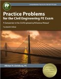 Practice Problems for the Civil Engineering PE Exam A Companion to the Civil Engineering Reference Manual cover art
