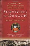Surviving the Dragon A Tibetan Lama's Account of 40 Years under Chinese Rule cover art