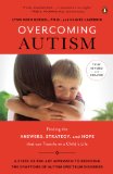 Overcoming Autism Finding the Answers, Strategies, and Hope That Can Transform a Child's Life cover art