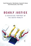 Deadly Justice A Statistical Portrait of the Death Penalty  9780190841546 Front Cover