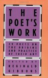 Poet&#39;s Work 29 Poets on the Origins and Practice of Their Art