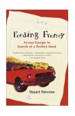 Feeding Frenzy Across Europe in Search of a Perfect Meal 1998 9780345425546 Front Cover
