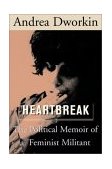 Heartbreak The Political Memoir of a Feminist Militant cover art