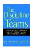 Discipline of Teams A Mindbook-Workbook for Delivering Small Group Performance