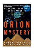 Orion Mystery Unlocking the Secrets of the Pyramids 1995 9780517884546 Front Cover