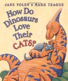 How Do Dinosaurs Love Their Cats?  9780545153546 Front Cover