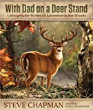 With Dad on a Deer Stand Gift Edition Unforgettable Stories of Adventure Together in the Woods  9780736955546 Front Cover
