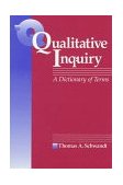 Qualitative Inquiry A Dictionary of Terms  9780761902546 Front Cover