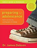 Preparing for Adolescence Family Guide and Workbook How to Survive the Coming Years of Change cover art
