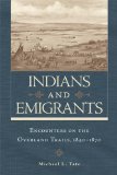 Indians and Emigrants Encounters on the Overland Trails cover art