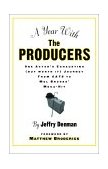 Year with the Producers One Actor's Exhausting but Worth It Journey from Cats to Mel Brooks' Mega-Hit 2002 9780878301546 Front Cover